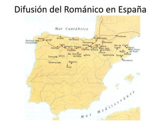 Difusión del Románico en España
 