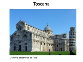 Toscana




Conjunto catedralicio de Pisa
 