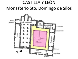 CASTILLA Y LEÓN
Monasterio Sto. Domingo de Silos
 