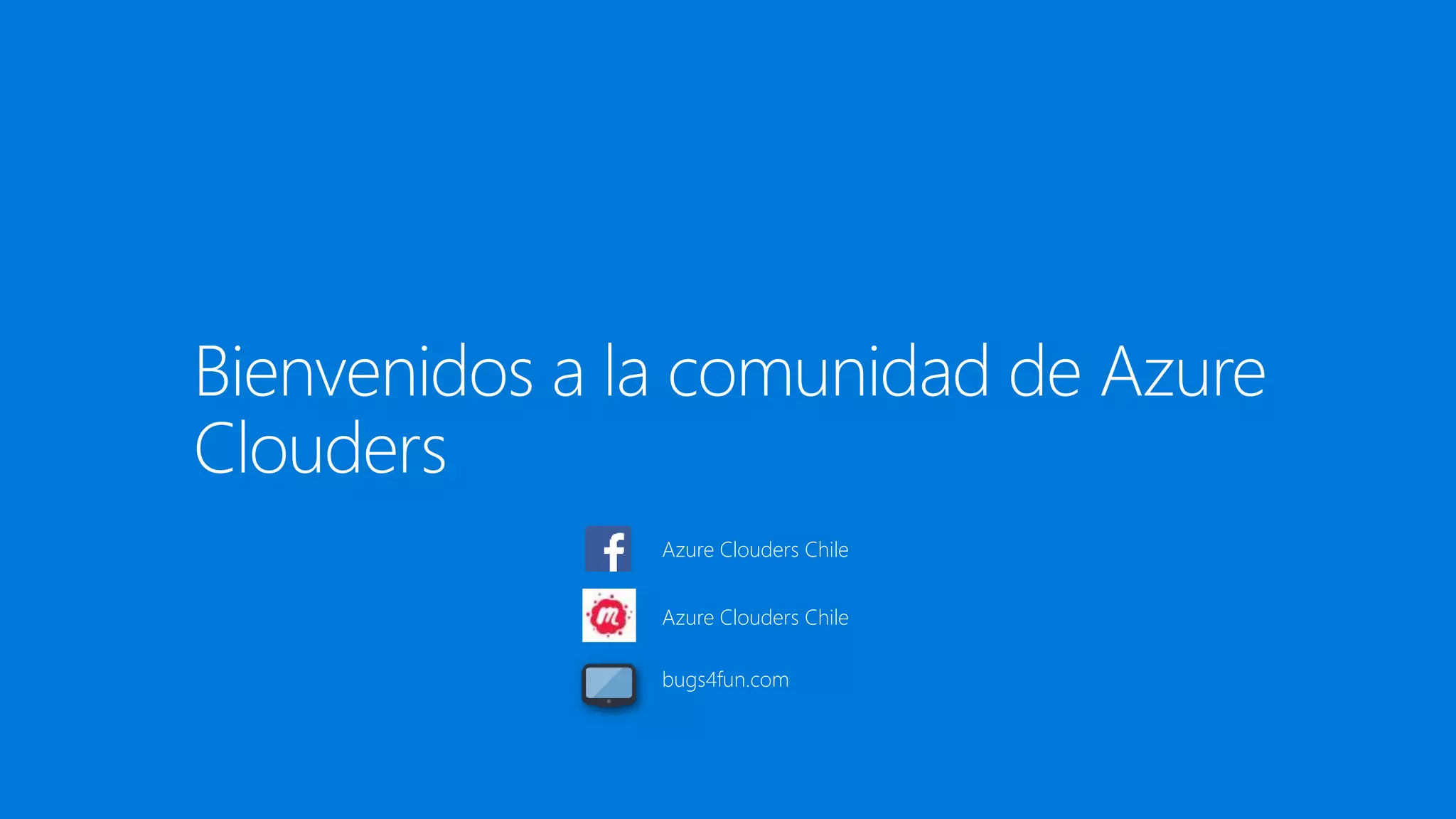 Azure Clouders Chile
Azure Clouders Chile
bugs4fun.com
 