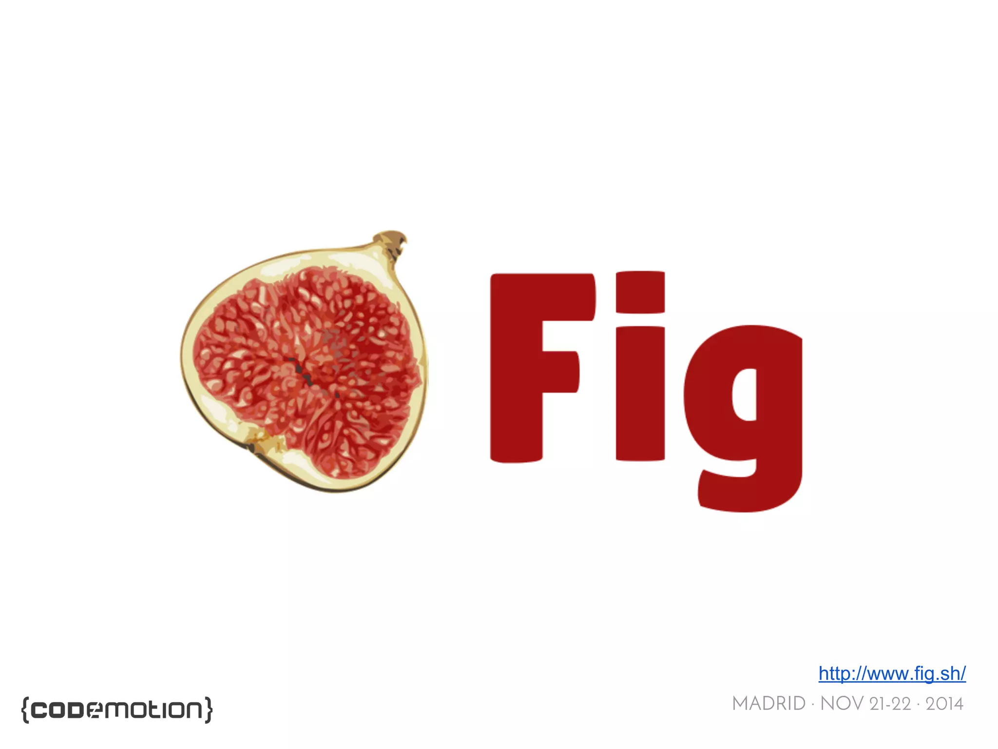 http://www.fig.sh/ 
MADRID · NOV 21-22 · 2014 
 