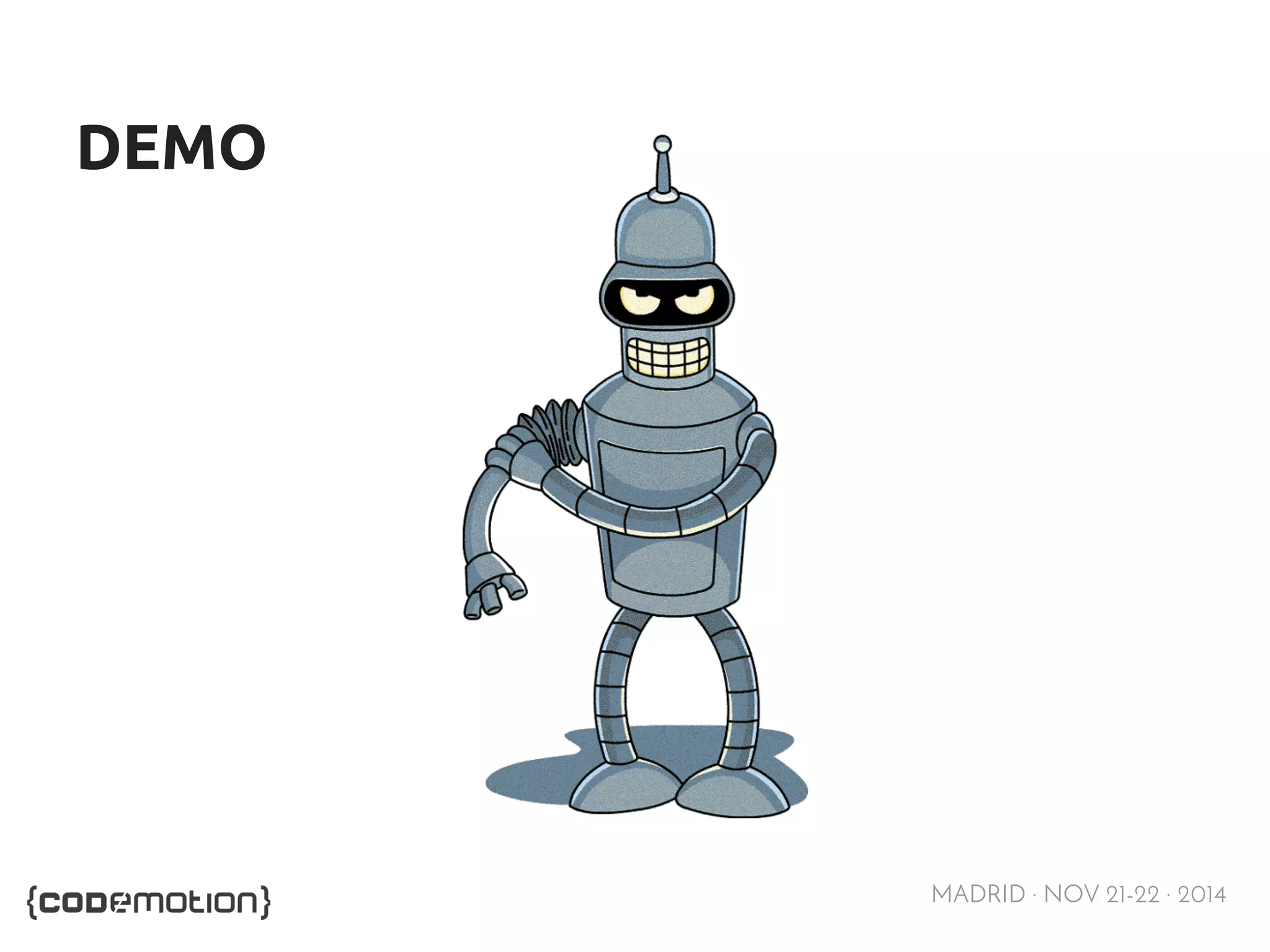 MADRID · NOV 21-22 · 2014 
DEMO 
 