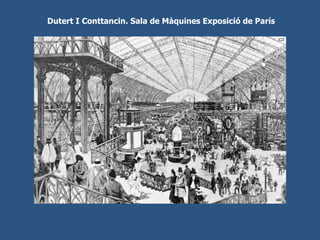 Dutert I Conttancin. Sala de Màquines Exposició de París 