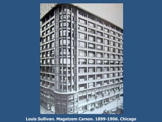Louis Sullivan. Magatzem Carson. 1899-1906. Chicago 