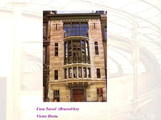Casa Tassel  (Brussel·les)‏ Victor Horta 
