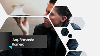 Arq.Fernando
Romero
 