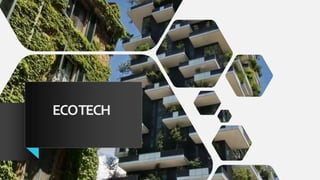 ECOTECH
 