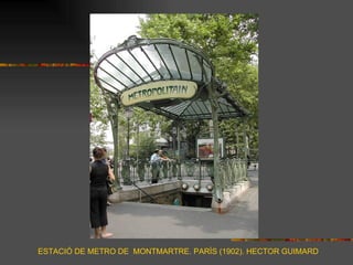 ESTACIÓ DE METRO DE MONTMARTRE. PARÍS (1902). HECTOR GUIMARD
 