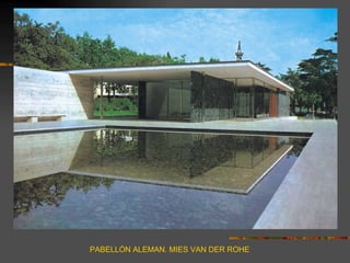 PABELLÓN ALEMAN. MIES VAN DER ROHE
 