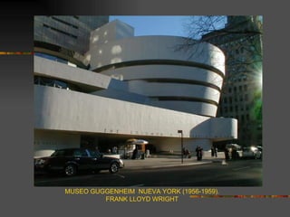 MUSEO GUGGENHEIM NUEVA YORK (1956-1959).
         FRANK LLOYD WRIGHT
 
