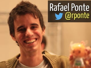 Rafael Ponte
@rponte
 