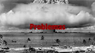 Problemas
 