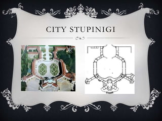 CITY STUPINIGI
 