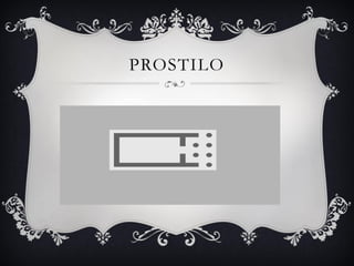 PROSTILO
 