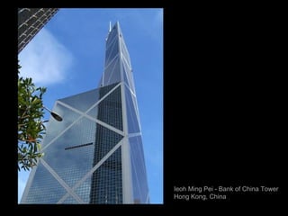 Ieoh Ming Pei - Bank of China Tower
Hong Kong, China
 
