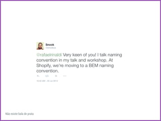 Não existe bala de prata 
 