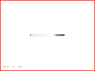 Técnicas → BEM → Block 
 