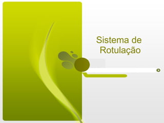 Sistema de  Rotulação 
