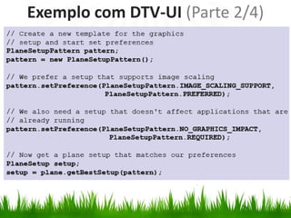 Exemplo com DTV-UI (Parte 2/4)
 