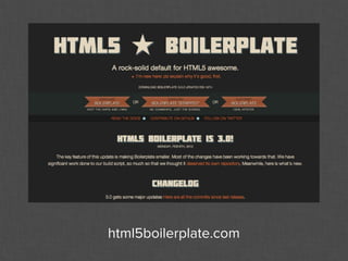 html5boilerplate.com
 