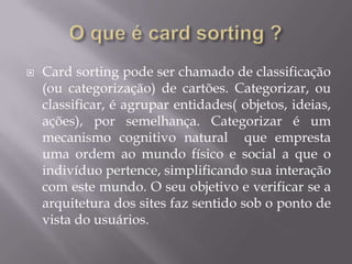 Arquitetura de informação e os testes de usabilidadesTestes com usuários devem incluir uma variada gama de audiências. É importante mesclar testes com pessoas que têm e que não têm familiaridade com os sistemas, já que os usuários experts e o usuários iniciantes demonstram comportamento diversos e às vezes opostos. O mesmo ocorre com usuário com idades mais avançada e educação.