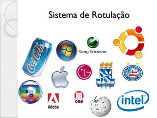 Sistema de Rotulação Introdução 