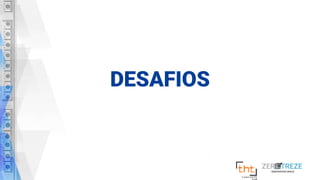 DESAFIOS
 