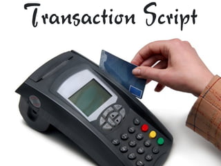 Transaction Script
 