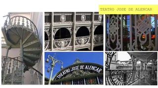 TEATRO JOSE DE ALENCAR
 