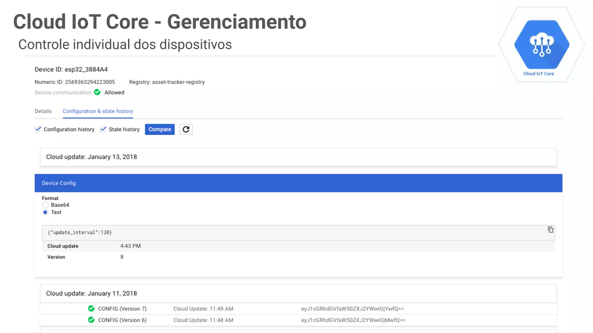 24
Cloud IoT Core - Gerenciamento
Controle individual dos dispositivos
 