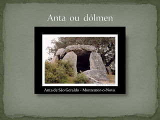 Anta de São Geraldo - Montemor-o-Novo
 