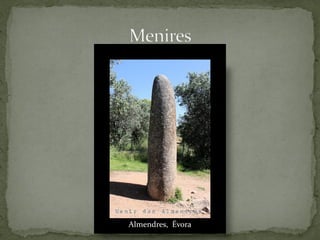 Almendres, Évora
 