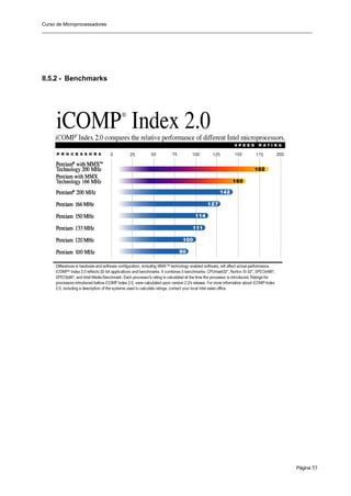 Curso de Microprocessadores
______________________________________________________________________________________________________
Página 53
II.5.2 - Benchmarks
 