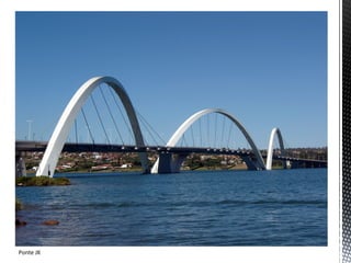 Ponte JK
 
