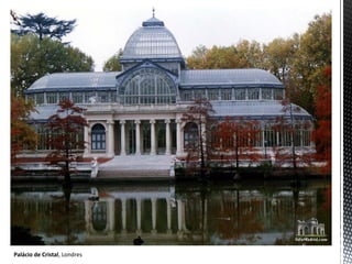 Palácio de Cristal, Londres
 