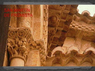 SAN MARTÍN
DE FRÓMISTA
 