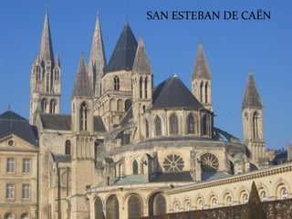 SAN ESTEBAN DE CAËN
 
