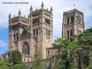 CATEDRAL DE DURHAM
 