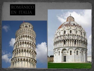 ROMÁNICO
EN ITALIA
 