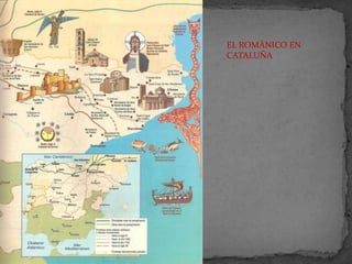 EL ROMÁNICO EN
CATALUÑA
 