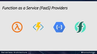 Function as a Service (FaaS) Providers
 
