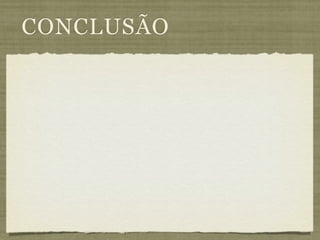 CONCLUSÃO
 