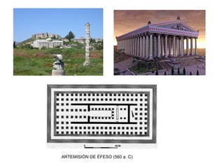 ARTEMISIÓN DE ÉFESO (560 a. C)
 