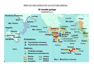 ÁREA DE INFLUENCIA DE LA CULTURA GRIEGA
 