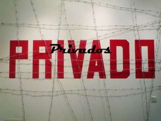 Privados