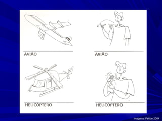 Imagens: Felipe 2004

 