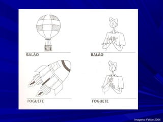 Imagens: Felipe 2004

 