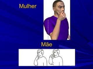 Mulher

Mãe

 