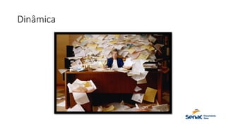 Dinâmica
 