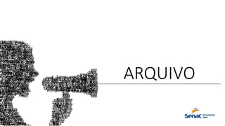 ARQUIVO
 